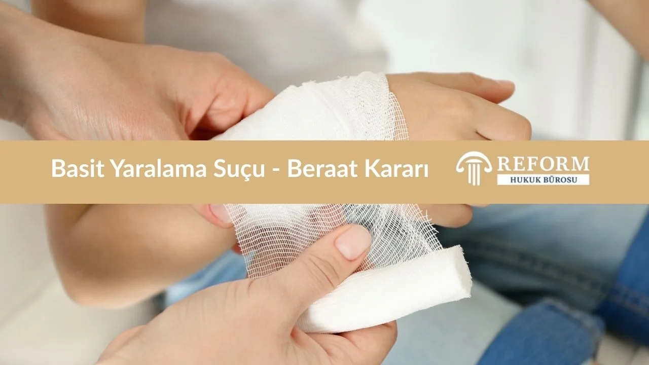 basit yaralama suçu beraat kararı , Basit tıbbi müdahale ile giderilebilecek yaralama suçu , basit tıbbi müdahale ile giderilebilir yaralama, hafif yaralama suçu, basit yaralama suçu, darp suçu, basit darp, kasten yaralama (hafif), vücut dokunulmazlığının ihlali, tıbbi müdahale gerektirmeyen yaralama, hafif darp eylemi, basit nitelikte yaralama, düşük yoğunluklu yaralama, adli rapora konu hafif yaralanma, basit yaralanma hali, şikâyete bağlı yaralama, ceza hukuku açısından hafif yaralama