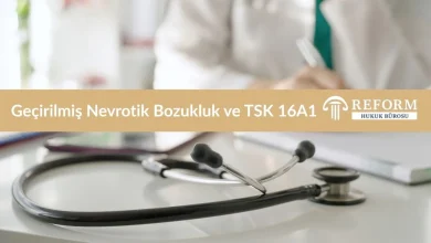 Geçirilmiş Nevrotik Bozukluk ve TSK 16A1