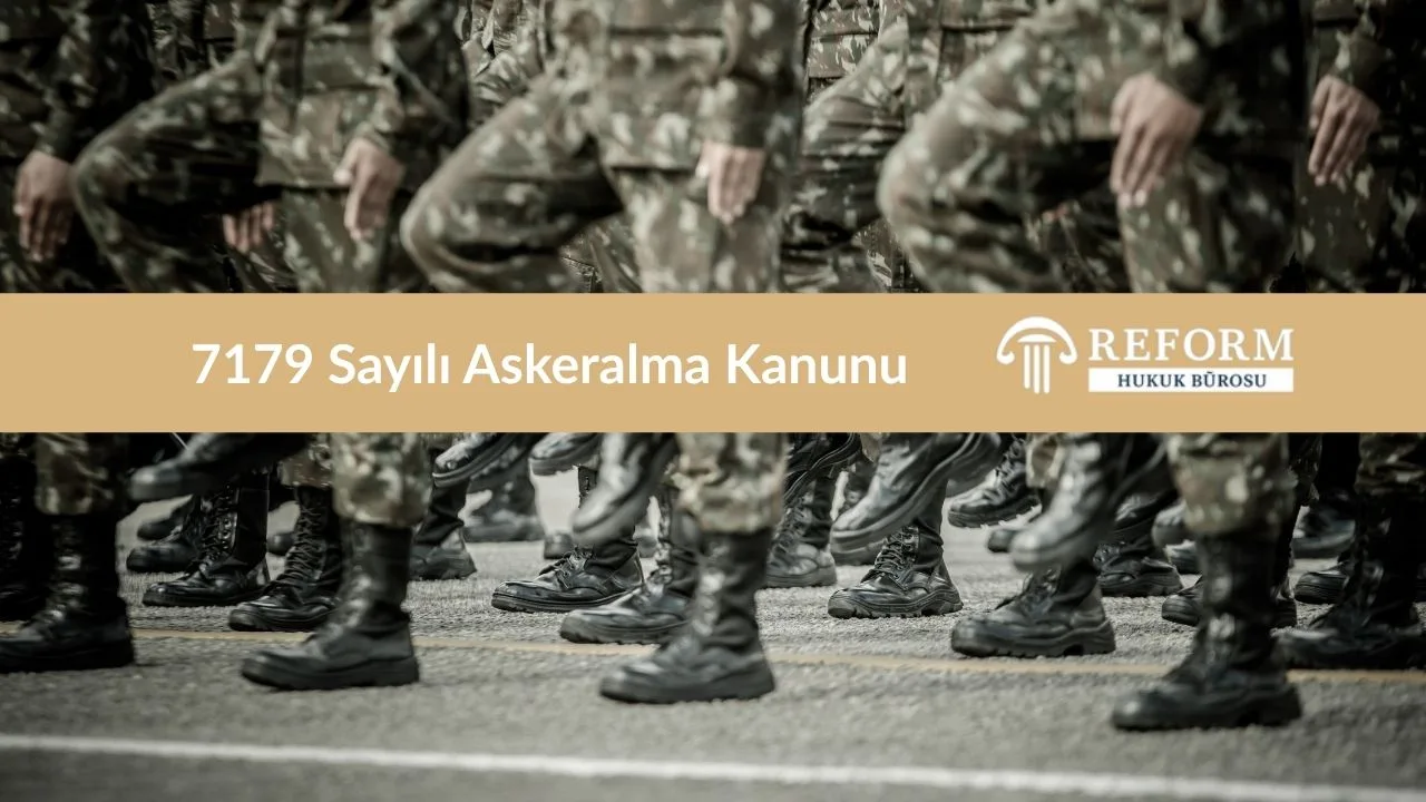 Askeralma Kanunu | 7179 Sayılı Kanun Madde Rehberi - PDF- Erteleme 1 7179 Sayılı Askeralma Kanunu