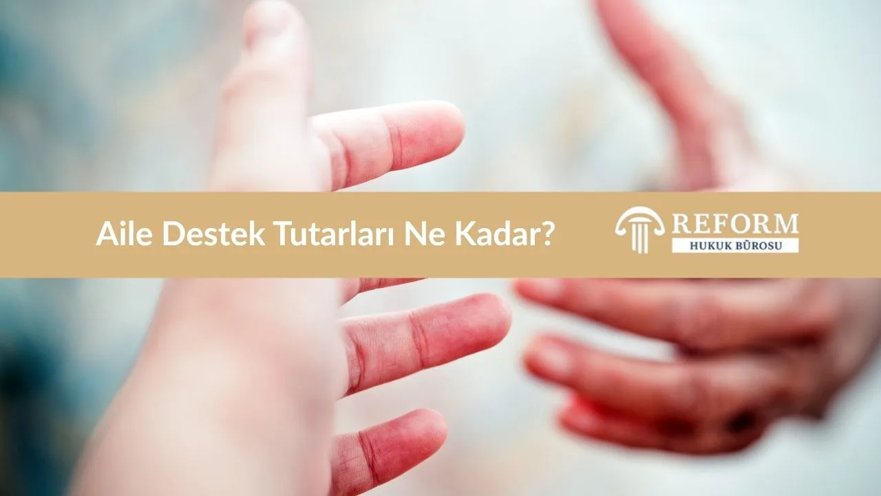 2026 Aile Destek ödemesi ne kadar ,2026 Aile Destek Tutarları Ne Kadar?