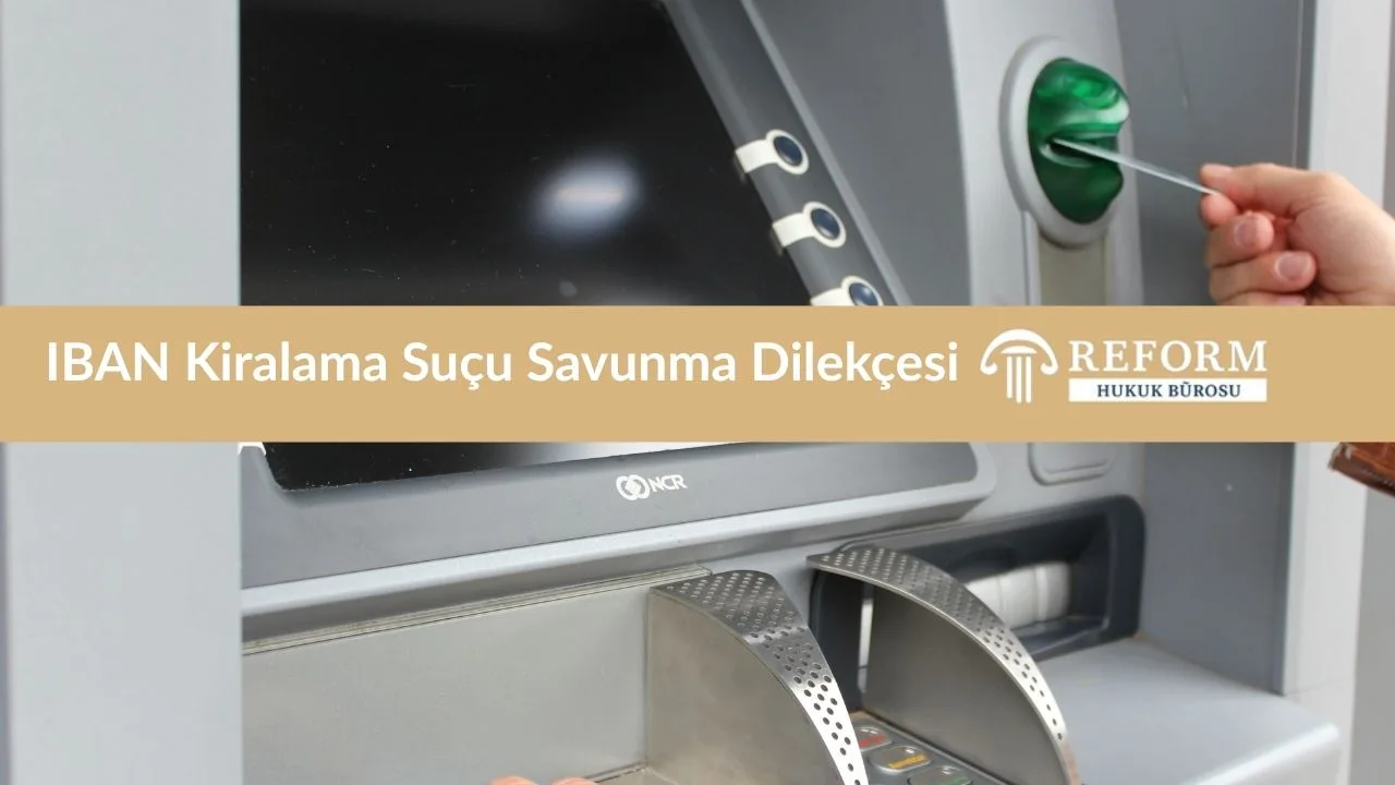 IBAN Kiralama Suçu Savunma Dilekçesi yargıtay beraat kararları