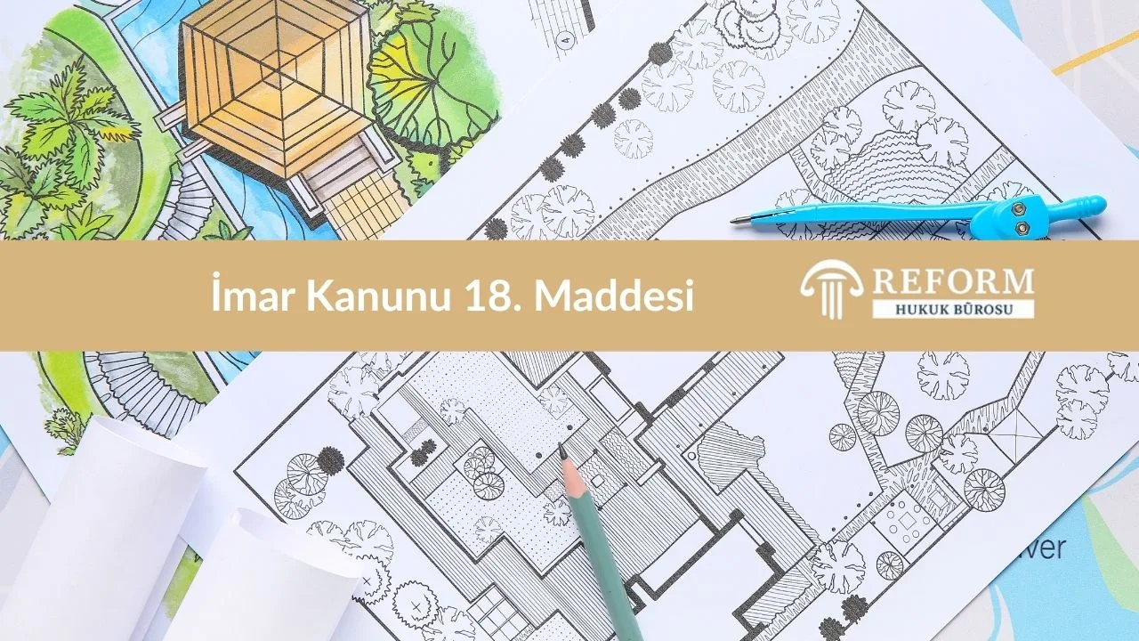 İmar Kanunu 18. Maddesi
