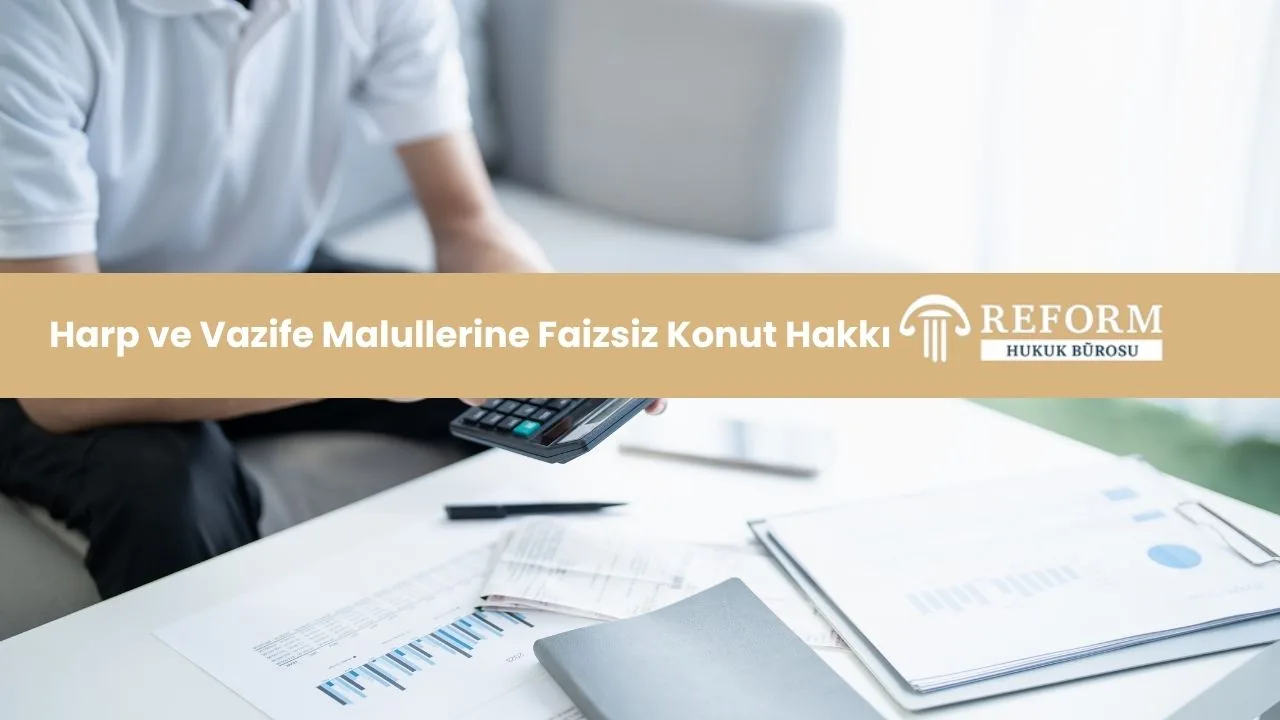 Şehit Ailesi TOKİ Kredisi: Harp ve Vazife Malullerine Faizsiz Konut Hakkı - Askeri Avukat - Askeri Hukuk