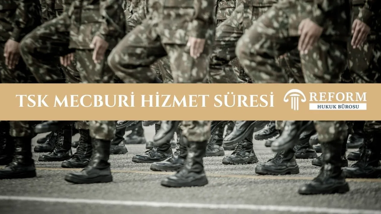 TSK Mecburi Hizmet Süresi