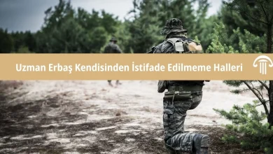 Uzman Erbaş Kendisinden İstifade Edilmeme Halleri 11 uzman erbas kendisinden istifade edilememe halleri