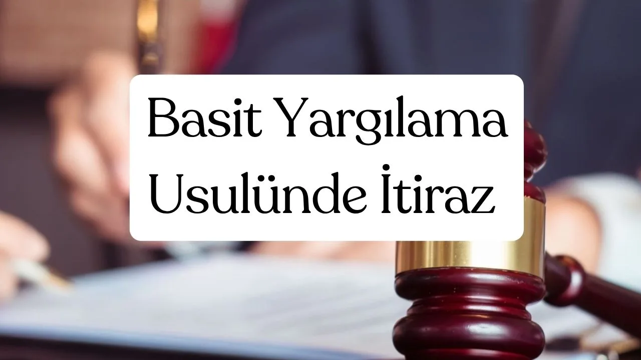 Basit Yargılama Usulünde İtiraz 1 Basit Yargılama Usulünde İtiraz