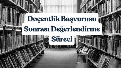 Doçentlik Başvurusu Sonrası Değerlendirme Süreci ve Aşamaları 7 Doçentlik Başvurusu Sonrası Değerlendirme Süreci