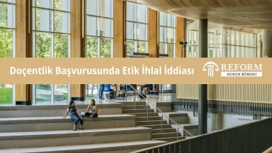 Doçentlik Başvurusunda Etik İhlal İddiası İle Karşılaştım: Ne Yapmalıyım? 9 Doçentlik Başvurusunda Etik İhlal İddiası