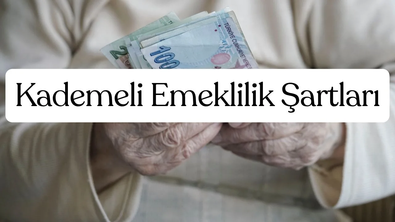 Kademeli Emeklilik Şartları 2026: Yaş ve Prim Tablosu 1 Kademeli Emeklilik Şartları 2026