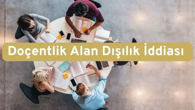 Doçentlik Alan Dışılık İddiası ve İtiraz Süreci