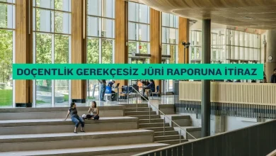 Doçentlik Gerekçesiz Jüri Raporuna İtiraz Yolları 10 Doçentlik Gerekçesiz Jüri Raporuna İtiraz