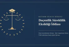 Doçentlik Süreklilik Eksikliği İddiası 10 Doçentlik süreklilik eksikliği iddiası - Reform Hukuk Bürosu