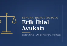 Etik İhlal Avukatı 9 Etik ihlal avukatı - terazi simgesiyle Reform Hukuk Bürosu etik soruşturma ve ÜAK etik komisyonu hizmetleri