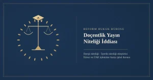 Doçentlik yayın niteliği iddiası - Reform Hukuk Bürosu