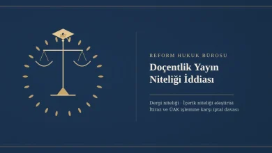 Doçentlik yayın niteliği iddiası - Reform Hukuk Bürosu