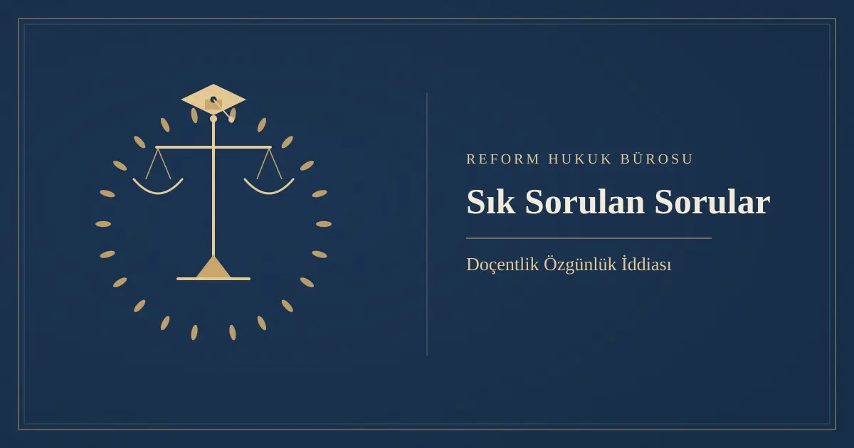 Doçentlik Özgünlük İddiası: Eserlerde Özgünlük Bulunmadığı Gerekçesi 2 sik sorulan sorular