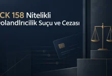 TCK 158 nitelikli dolandırıcılık suçu ve cezası