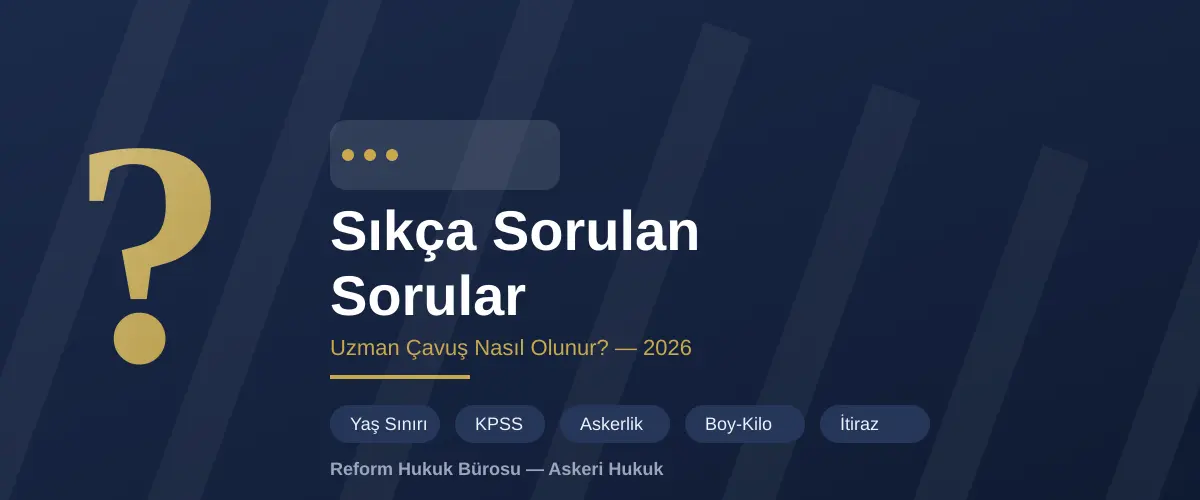 Uzman Çavuş Nasıl Olunur? Şartları ve Başvuru Süreci 2 Uzman çavuş nasıl olunur sıkça sorulan sorular — yaş sınırı, KPSS, askerlik ve itiraz konularını gösteren görsel
