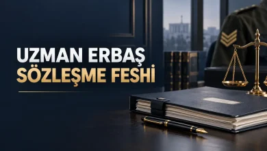 Uzman Erbaş Sözleşme Feshi ve Uzman Çavuş Feshi 7 Uzman erbaş sözleşme feshi ve uzman çavuş sözleşmesinin sona erdirilmesi