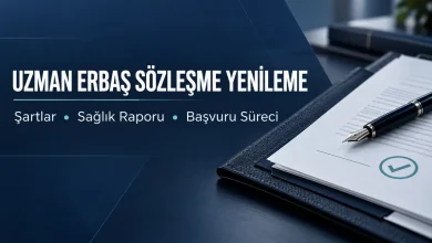Uzman Erbaş Sözleşme Yenileme Şartları ve Sağlık Raporu 6 Uzman erbaş sözleşme yenileme şartları ve sağlık raporu